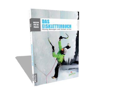 Das Eiskletterbuch - Eisklettern lernen
